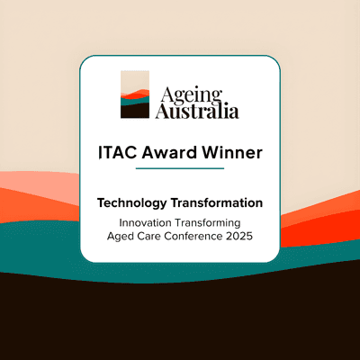 ITAC Award Winner — Technology Transformation, Innovation Transforming Aged Care Conference 2025